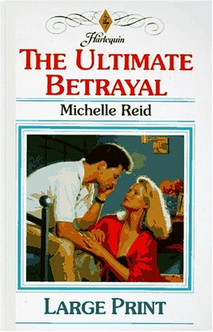 The Ultimate Betrayal (Thorndike Large Print Harlequin Series)