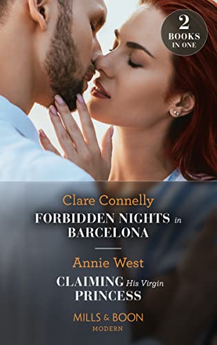 Forbidden Nights In Barcelona / Claiming His Virgin Princess: Forbidden Nights in Barcelona (The Cinderella Sisters) / Claiming His Virgin Princess (Royal Scandals)