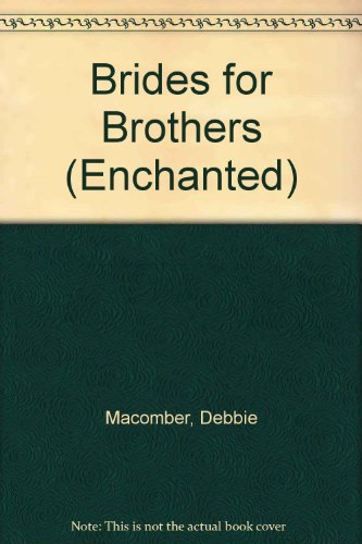 Brides for Brothers (Enchanted S.)
