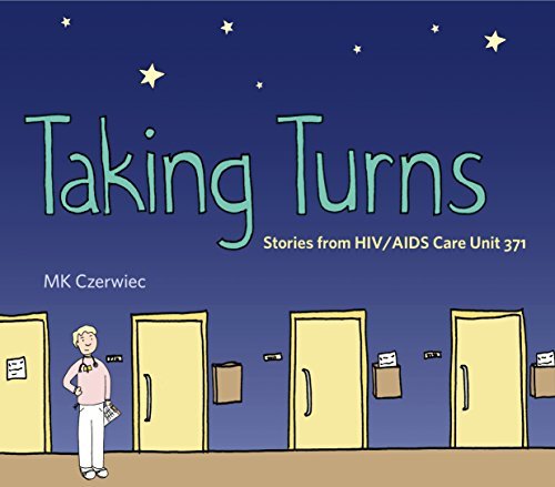 Taking Turns: Stories from HIV/AIDS Care Unit 371 (Graphic Medicine, Band 8)