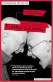 Funky Business, Engl. ed.: Talent Makes Capital Dance (Financial Times Series)