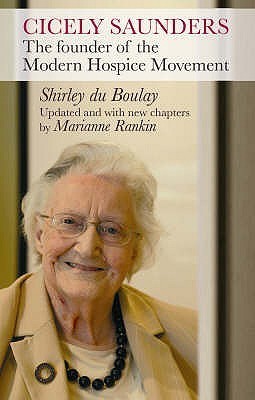 Cicely Saunders: The Founder of the Modern Hospice Movement