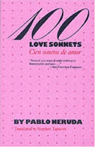 100 Love Sonnets. Cien sonetos de amor (Texas Pan American Series)