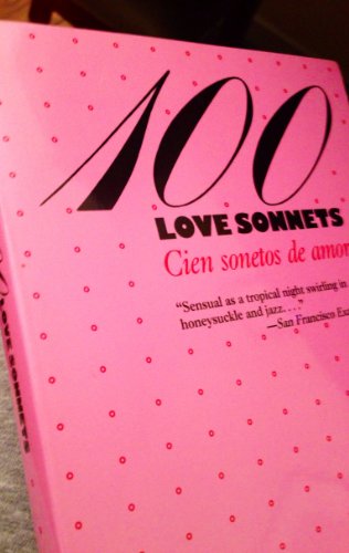 100 Love Sonnets. Cien sonetos de amor (Texas Pan American Series)