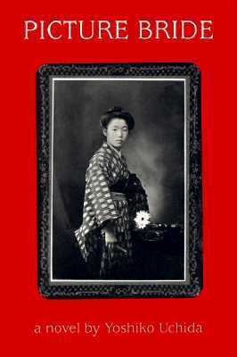 Picture Bride: A Novel by Yoshiko Uchida (Classics of Asian American Literature)