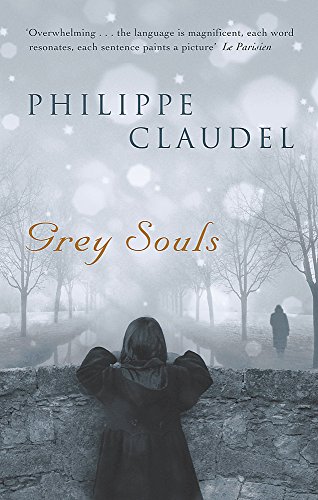 Grey Souls: Winner of the Prix Renaudot 2003. Shortlisted for the Prix Goncourt and the Prix Femina 2003