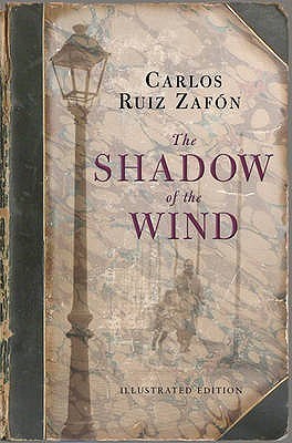 The Shadow of the Wind. Illustrated Edition: The Cemetery of Forgotten Books 1