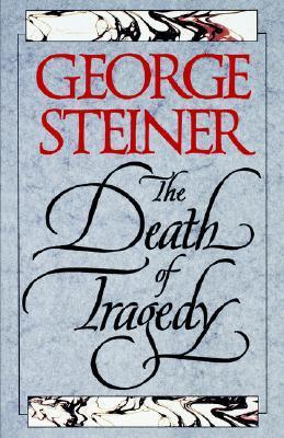 The Death of Tragedy