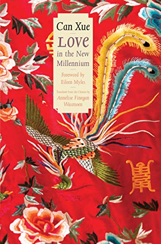 Xue, C: Love in the New Millennium (Margellos World Republic of Letters)