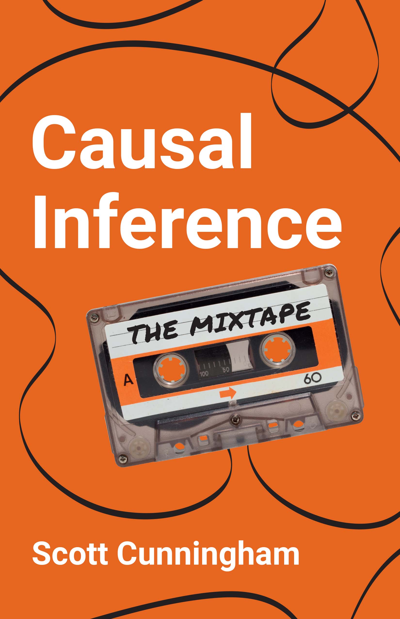 Causal Inference: The Mixtape: The Mixtape