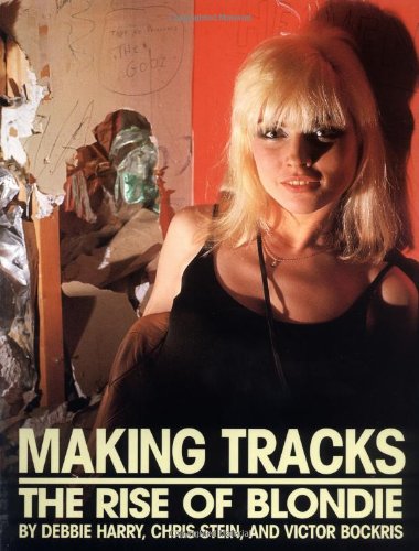 Making Tracks: The Rise Of Blondie
