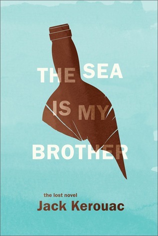 The Sea Is My Brother: The Lost Novel