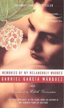Memories of My Melancholy Whores: Ausgezeichnet: Nobel Prize, 1982 (Vintage International)
