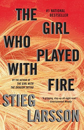 The Girl Who Played with Fire: Book 2 of the Millennium Trilogy: A Lisbeth Salander Novel (The Girl with the Dragon Tattoo)