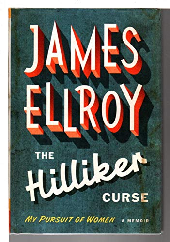 The Hilliker Curse: My Pursuit of Women