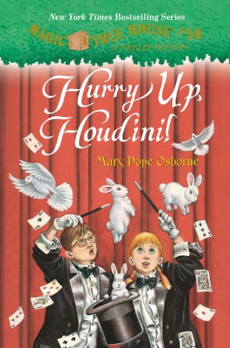 Hurry Up, Houdini! (Magic Tree House, 50)