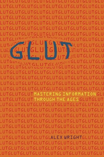 Glut: Mastering Information Through the Ages