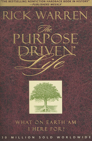 The Purpose Driven Life: What on Earth Am I Here For?