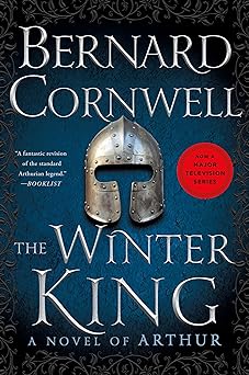 The Winter King: A Novel of Arthur (Warlord Chronicles, 1)