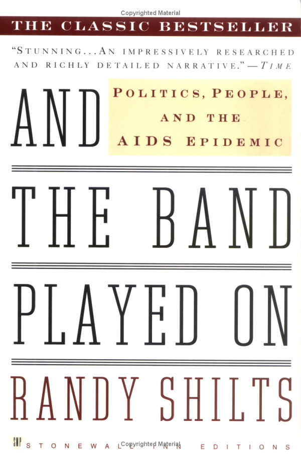 And the Band Played on: Politics, People, And the AIDS Epidemic