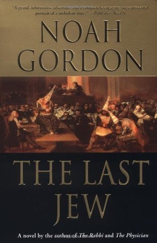 Last Jew: A Novel of the Spanish Inquisition