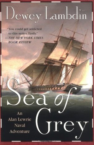 Sea Of Grey (Alan Lewrie Naval Adventures)