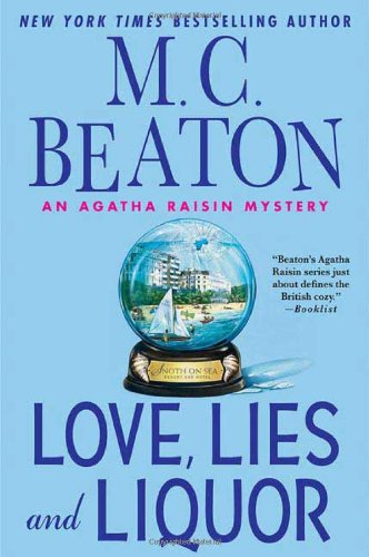 Love, Lies and Liquor: An Agatha Raisin Mystery