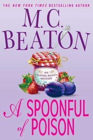 A Spoonful of Poison: A Agatha Raisin Mysteries