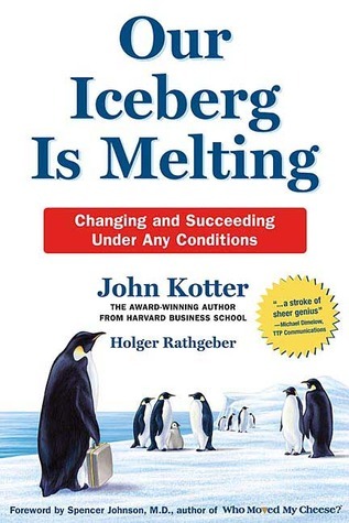 Our Iceberg Is Melting: Changing And Succeeding Under Any Conditions
