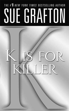 "k" Is for Killer: A Kinsey Millhone Novel (The Kinsey Millhone Mysteries)
