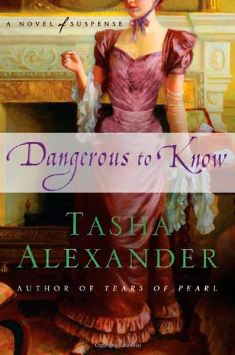 Dangerous to Know: A Novel of Suspense (Lady Emily, Band 5)