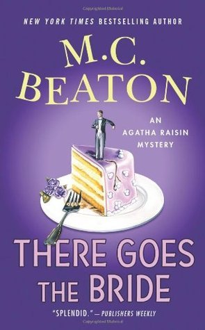 There Goes the Bride (Agatha Raisin)