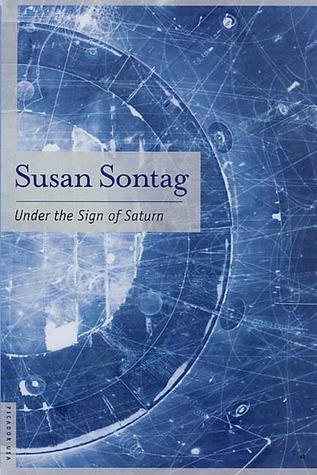 Under The Sign Of Saturn: Essays