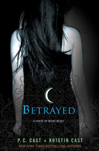 Betrayed: A House of Night Novel (House of Night, 2, Band 2)