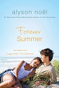 Forever Summer: Laguna Cove and Cruel Summer (The Immortals)