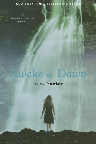 Shadow Falls 02. Awake at Dawn: A Shadow Falls Novel