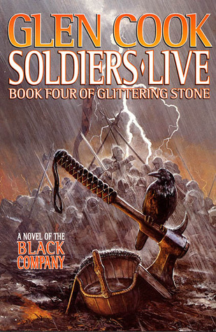 Soldiers Live (Chronicle of the Black Company, Band 9)