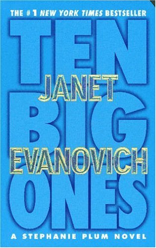 Ten Big Ones: A Stephanie Plum Novel (Stephanie Plum Novels)
