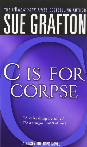 "c" Is for Corpse: A Kinsey Millhone Mystery