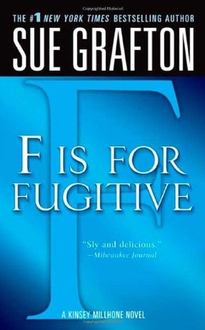 F Is for Fugitive: A Kinsey Millhone Novel (Kinsey Millhone Mystery)