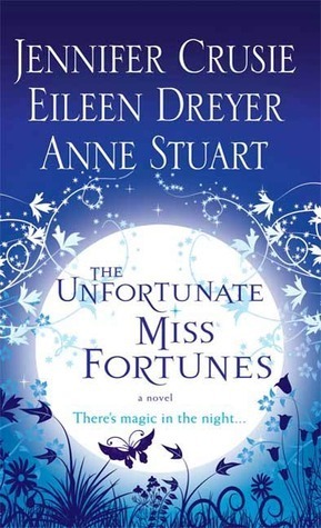 The Unfortunate Miss Fortunes: The Only Thing Wilder Than Their Magic is Their Men...