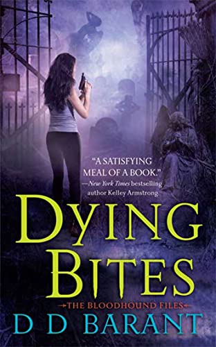 Dying Bites (The Bloodhound Files, Band 1)