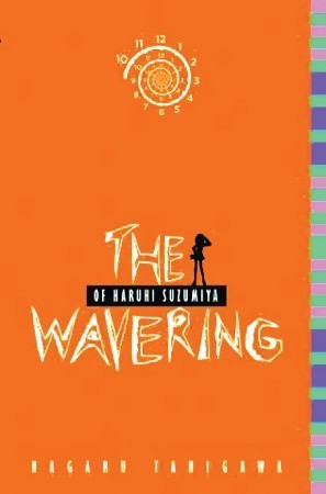 The Wavering of Haruhi Suzumiya (light novel) (The Haruhi Suzumiya Series, Band 6)