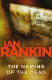 The Naming of the Dead (An Inspector Rebus Novel)