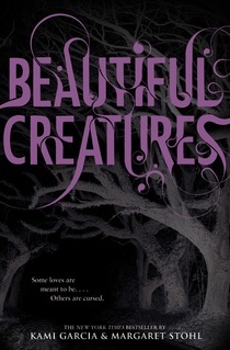 Beautiful Creatures (Beautiful Creatures, 1)