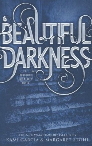 Beautiful Darkness (Beautiful Creatures, 2, Band 2)