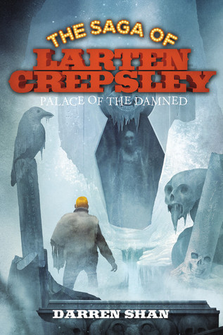 Palace of the Damned (The Saga of Larten Crepsley, 3, Band 3)