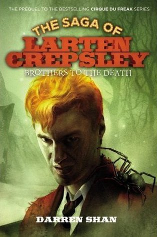 Brothers to the Death (The Saga of Larten Crepsley, 4, Band 4)