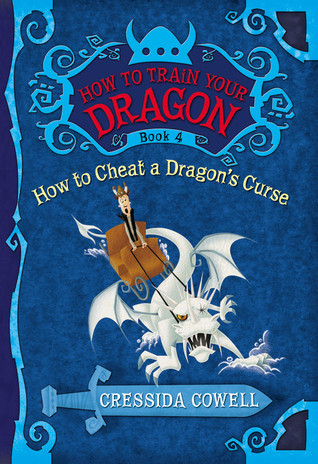 How to Train Your Dragon: How to Cheat a Dragon's Curse (How to Train Your Dragon, 4, Band 4)
