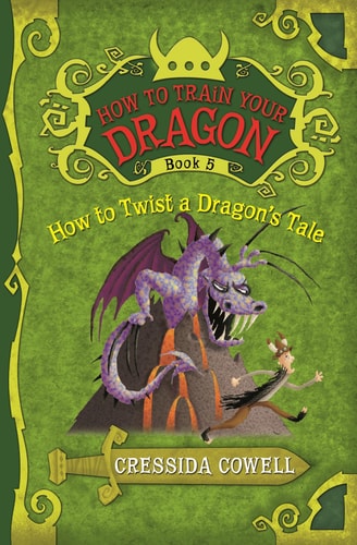 How to Train Your Dragon: How to Twist a Dragon's Tale (How to Train Your Dragon, 5, Band 5)